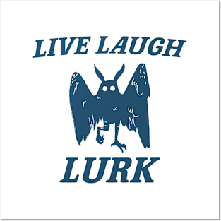 Live Laugh Lurk Shirt | Mothman Posters and Art